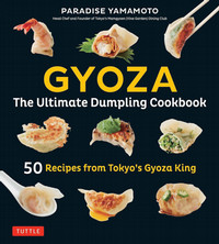 Book cover image for Gyoza: The Ultimate Dumpling Cookbook, with example photographs of different types of dumplings against a black background, with yellow and white writing.