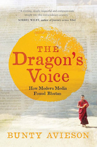 Book cover image for the dragon's voice with a photograph of a monk in Bhutan, and the title in an orange font on a yellow circular sun-like form on a faded newspaper print background.